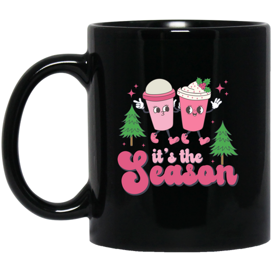 It's The Season, Tis The Season, Pink Christmas, Xmas Cup Black Mug