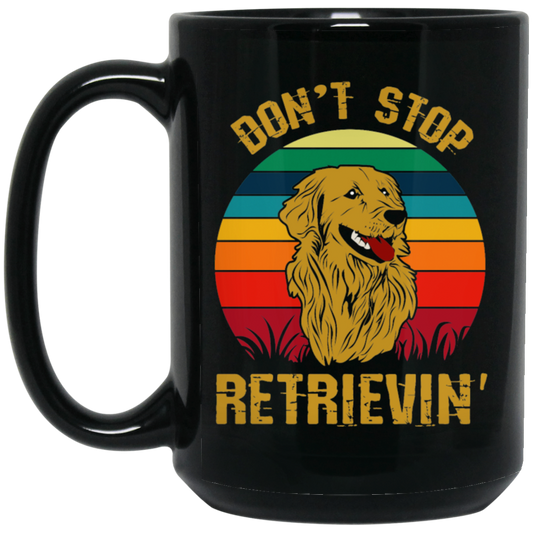 Golden Lover, Retriever Dog, Retro Golden, Don't Stop Retrieving Black Mug