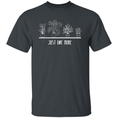 Just One More, Love Plant, Plant In My Spare Time Unisex T-Shirt