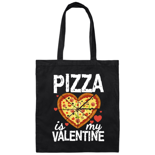 Pizza Is My Valentine Funny Valentines Day Canvas Tote Bag