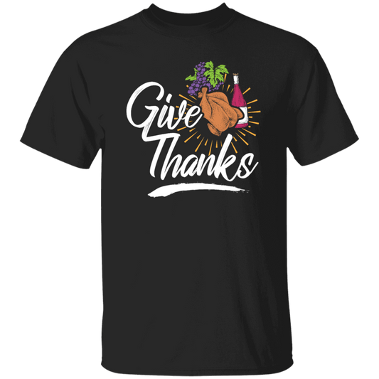 Give Thanks, Thanksgiving Gift, Turkey And Wine, Love My Thanksgiving Unisex T-Shirt