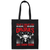 That's What I Do, I Fly Drones And I Know Things Canvas Tote Bag