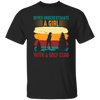 Never Underestimate A Girl With A Golf Club, Retro Golfing Game Unisex T-Shirt