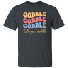 Gobble Till You Wobble, Turkey_s Day, Groovy Turkey Unisex T-Shirt