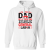 I'm A Proud Dad Of A Freaking Awesome General Labor Pullover Hoodie