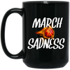 March Sadness, Basketball Empty Brackets, Love Basketball, Best Sport Black Mug