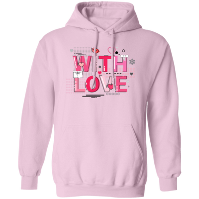 With Love, My Love, My Love In Valentine, Abstract Love Pullover Hoodie