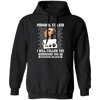 I Will Follow You, Wherever You Go, Personal Stalker, Stalk-dog, Bathroom Pullover Hoodie