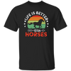 Life Is Better With Horses, Retro Horses, Horse Racing Unisex T-Shirt