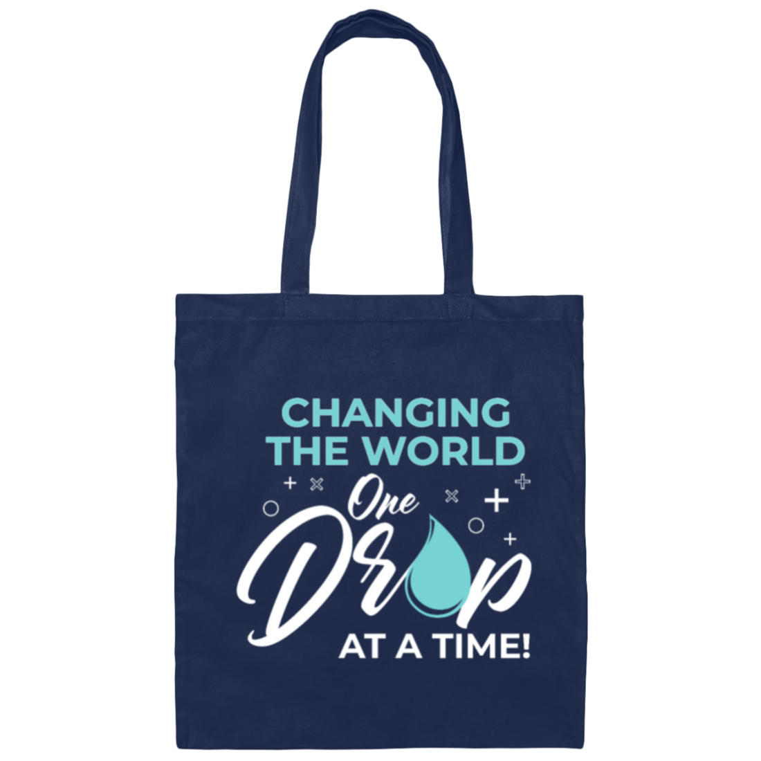 Changing The World, One Drop At A Time, Together Changing, Love World Canvas Tote Bag