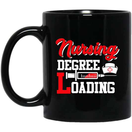 Nursing Degree Loading, Funny Unique Student, Nurse Lover Gift Black Mug