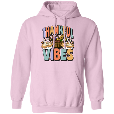 Thankful Vibes, Thanksgiving Day, Fall Vibes, Autumn Pullover Hoodie