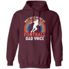 Don't Make Me Use My Football Dad Voice, Retro Football Pullover Hoodie