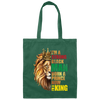 Lion King, I Am A Strong Man, Born A Prince, Now I Am A King, Best King Canvas Tote Bag