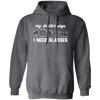 My Doctor Says I Need Glasses, I Mean Glasses Not Glasses-white Pullover Hoodie