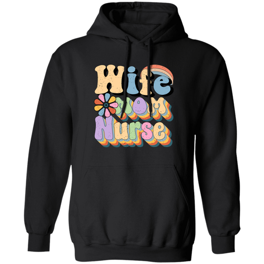 Wife Mom Nurse, Groovy Nurse, Groovy Mommy, Mother's Day Pullover Hoodie