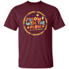 Grow With The Flow, Inspire, Support, Careful, Groovy Style Unisex T-Shirt