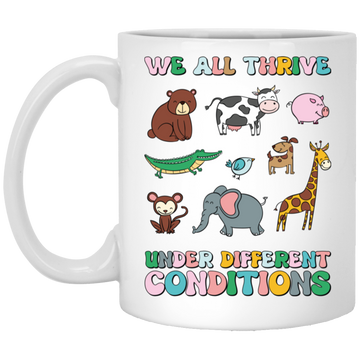 We All Thrive Under Different Conditions, Love Animals White Mug