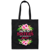 Best Sisters, Only The Best Sisters, Sisters Aunt Gift, Flower Lover Gift Canvas Tote Bag