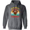 I'm The Crafty Turkey, Retro Thanksgiving, Turkey's Day Pullover Hoodie