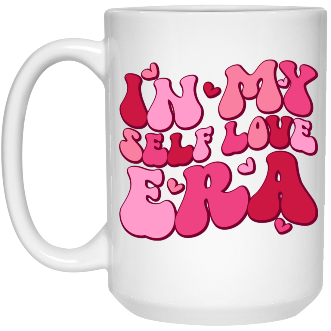 In My Self Love Era, Love Era, Groovy Love, Groovy Valentine, Valentine's Day, Trendy Valentine White Mug