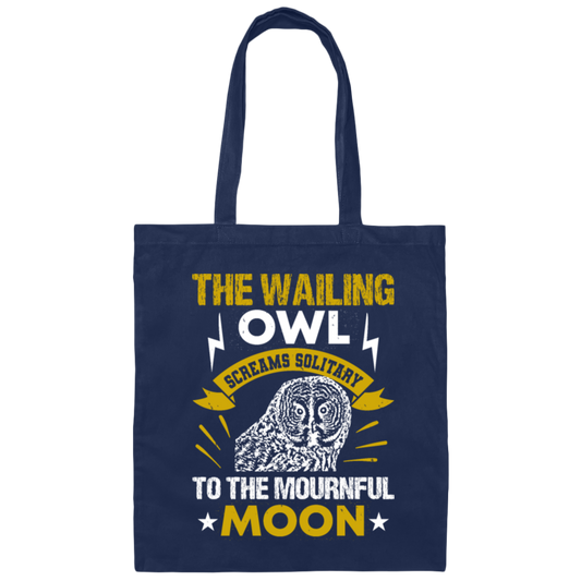 Owl Quote Gift For Owl Lovers, Owl Saying Canvas Tote Bag