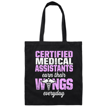Certified Medical Assistants Earn Wings Everyday, CMA Certified, Doctor Canvas Tote Bag