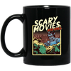 Scary Movie And Chill, I Love Moviem Scary Movies Lover Black Mug