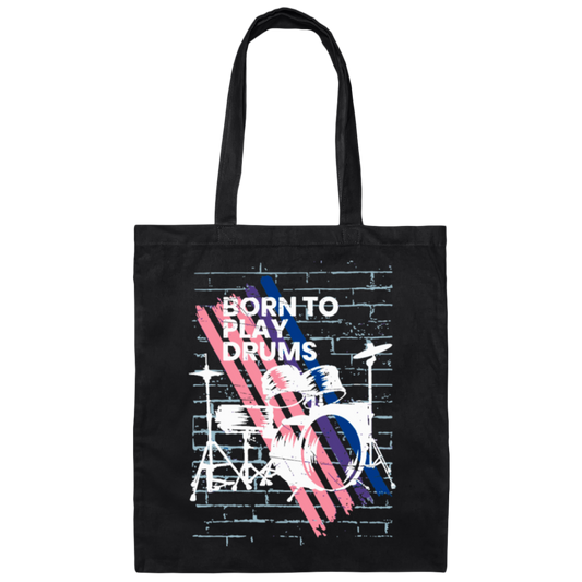 Born To Play Drums, Music Is The Best, Love Drum, Drummer Gift Canvas Tote Bag