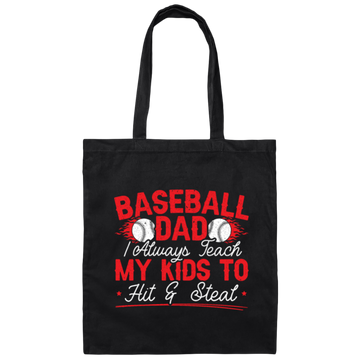 My Baseball Gift, Baseball Dad, I Always Teach My Kids To Hit And Steat, Love Baseball Canvas Tote Bag