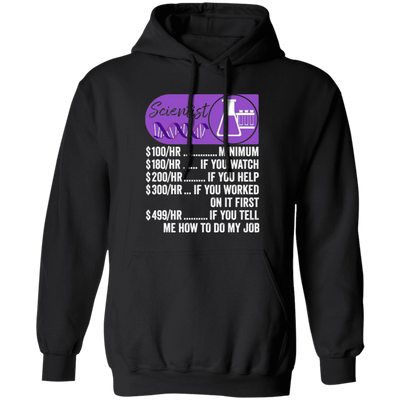 Scientist Hourly Rate, Funny Scientist, Best Of Science Pullover Hoodie