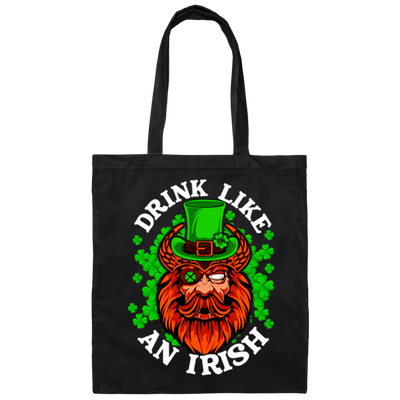 Drink Like An Irish, St Patrick Day, Pirate In Patrick Style, Funny Pirate Canvas Tote Bag