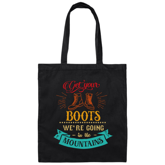Get Your Boots, We Are Going In The Mountains, Camp Retro Boots Canvas Tote Bag