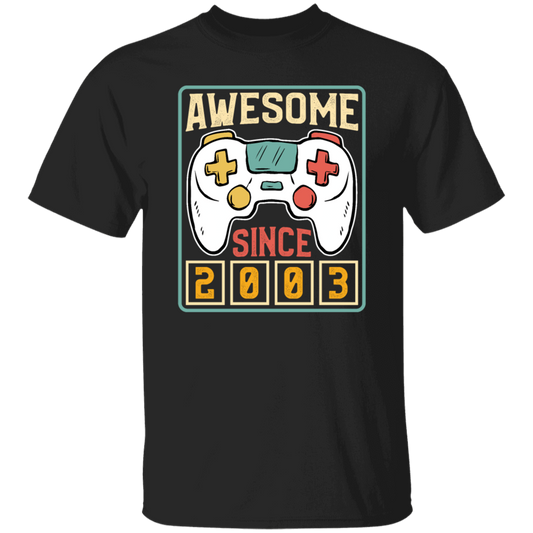 Awesome Since 2003, Birthday Gift, Video Game Lover Gift, Best Gamer Unisex T-Shirt