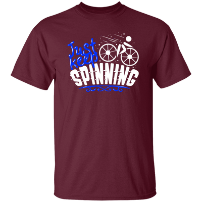 Just Keep Spinning, Cycling Bike, Love To Ride A Bike, Spinning Lover Unisex T-Shirt