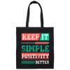 Keep It Simple Positivity Better, Retro Simple Design Canvas Tote Bag