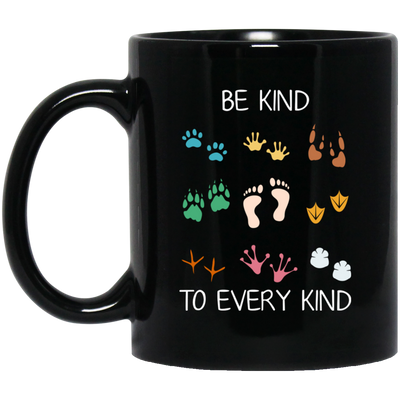 Be Kind To Every Kind, Cute Feet, Human And Animal Black Mug