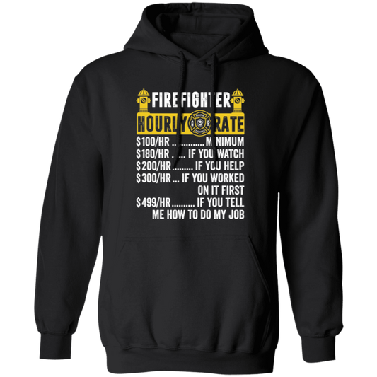 Firefighter Hourly Rate, Funny Firefighter, Best Of Firefighter Pullover Hoodie