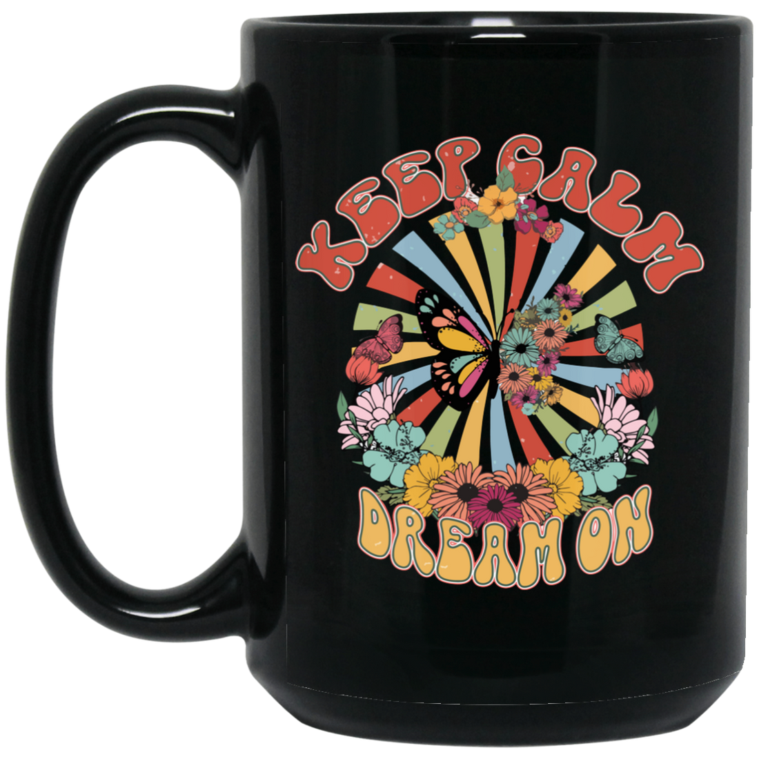 Keep Calm, Dream On, Groovy Keep Calm, Groovy Butterfly Black Mug