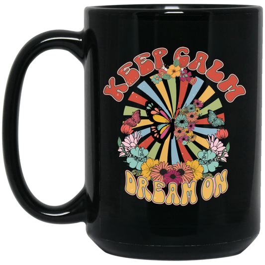 Keep Calm, Dream On, Groovy Keep Calm, Groovy Butterfly Black Mug