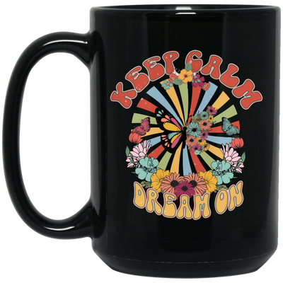 Keep Calm, Dream On, Groovy Keep Calm, Groovy Butterfly Black Mug