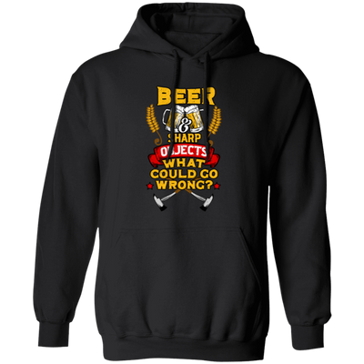 Win The Game, Axe Object, Beer And Sharp, Gift For Winner Pullover Hoodie