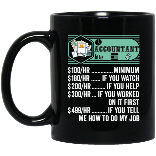 Accountant Hourly Rate, Funny Accountant, Best Of Accountant Black Mug