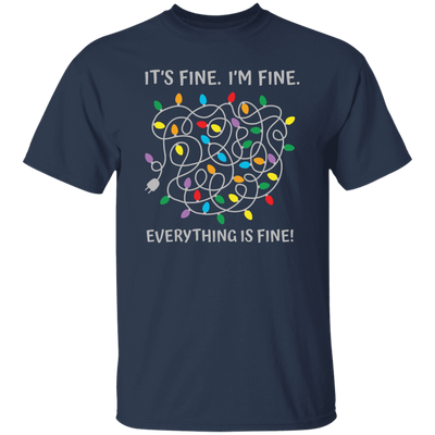 It's Fine, I'm Fine, Everything Is Fine, A Bunch Of Light Unisex T-Shirt