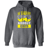 Best Dad Ever, If Daddy Can't, Nobody Can, Father's Day Pullover Hoodie