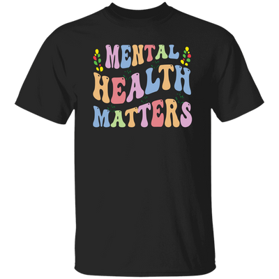 Mental Health Matters, Groovy Mental Health Unisex T-Shirt