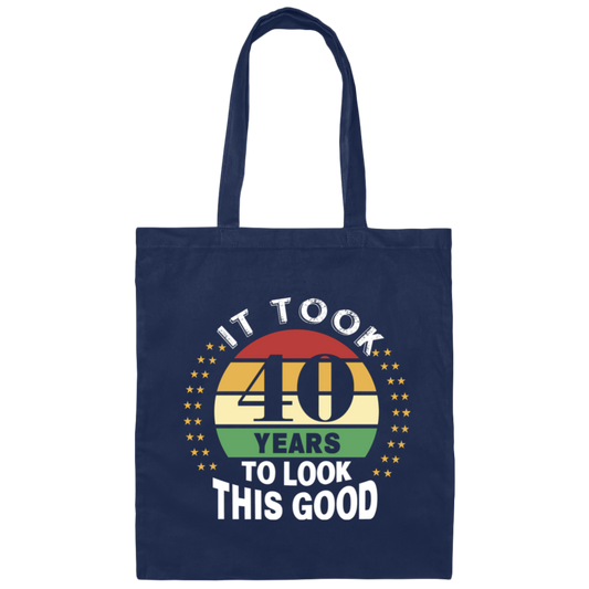 Took 40 Years To Look This Good Canvas Tote Bag