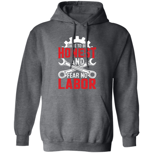 Dare To Be Honest And Fear No Labor, Mechanic Retro Pullover Hoodie