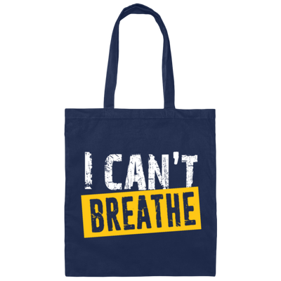 I Can't Breathe, Black Lives Matter, Civil Rights, How To Breath, Best Black Canvas Tote Bag