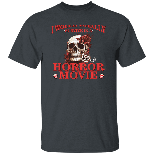 Horror Movie, I Would Totally Survive In A Horror Movie Unisex T-Shirt